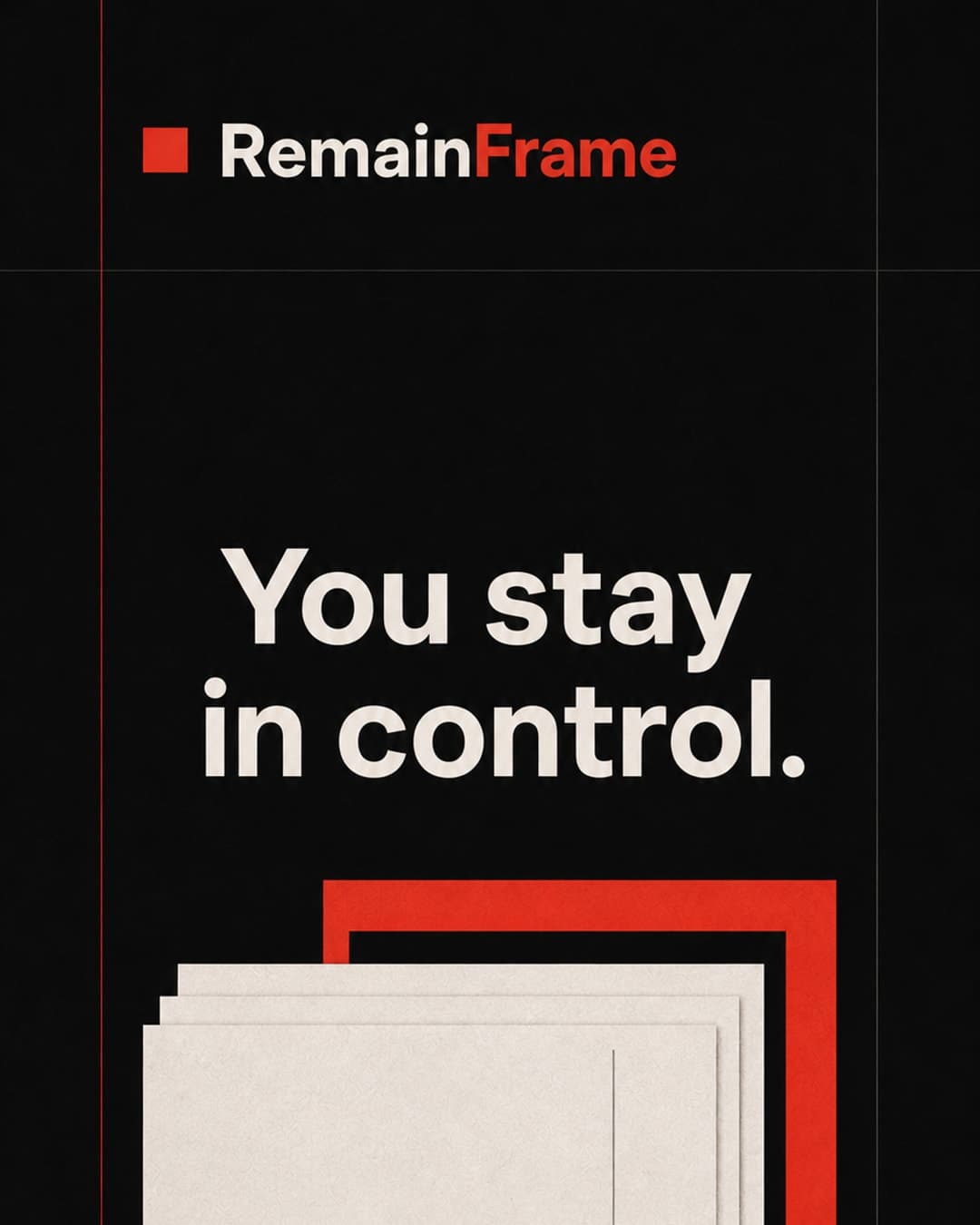 RemainFrame artwork reading: You stay in control.